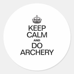 Keep Calm and Do Archery Classic Round Sticker
