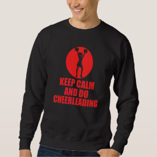 Keep Calm And Do Cheerleading Sweatshirt