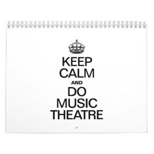 KEEP CALM AND DO MUSIC THEATRE.ai Calendar