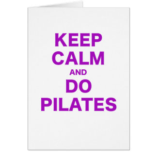 Keep Calm and Do Pilates