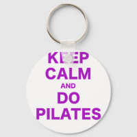 Keep Calm and Do Pilates
