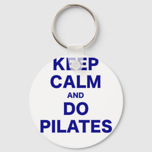 Keep Calm and Do Pilates Key Ring