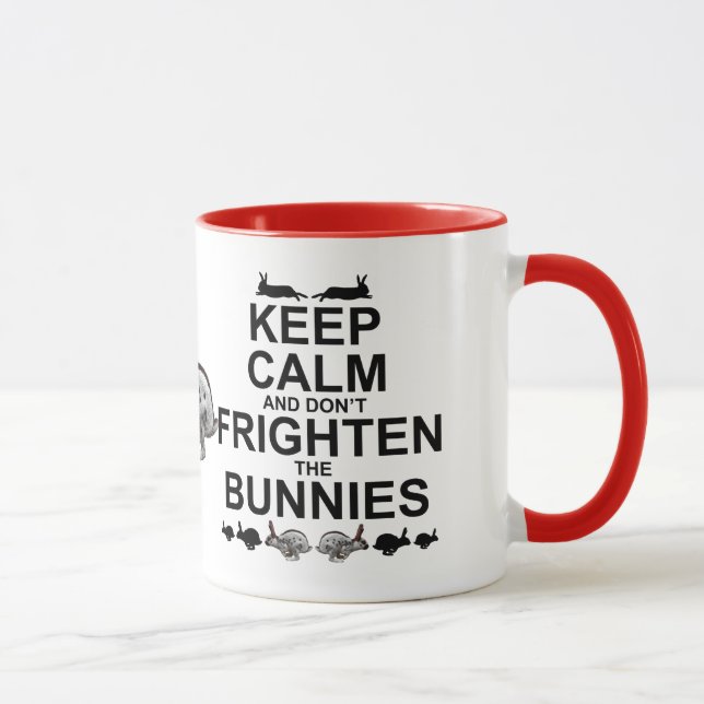 Keep Calm and don't Frighten the Bunnies Mug (Right)