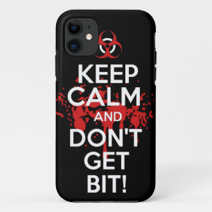 Keep Calm and don't get bit kill zombie zombies wa iPhone 11 Case