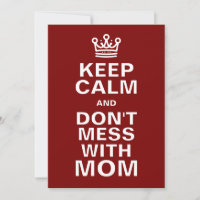 Keep Calm And Don't Mess With Mum In Red