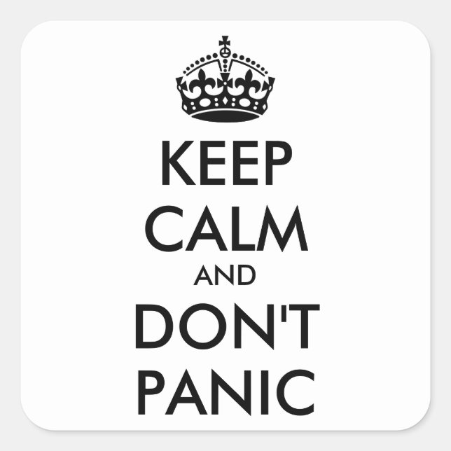Keep Calm AND  DON'T PANIC- personalised text Square Sticker (Front)