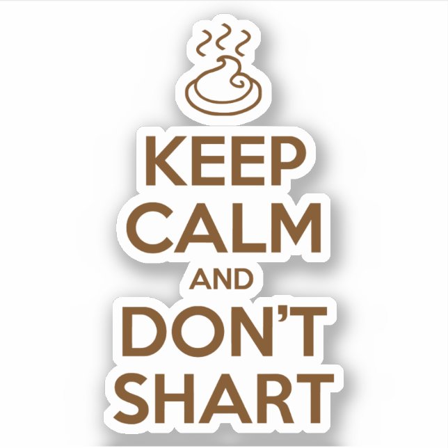 Keep Calm and Don't Shart (Front)