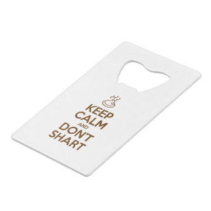 Keep Calm and Don't Shart