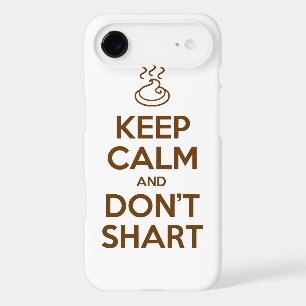 Keep Calm and Don't Shart