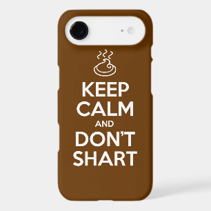 Keep Calm and Don't Shart