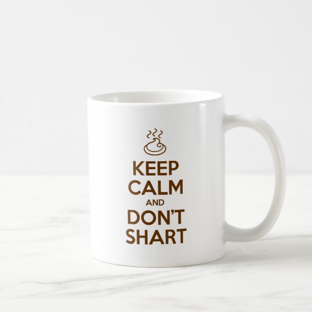 Keep Calm and Don't Shart Coffee Mug (Right)