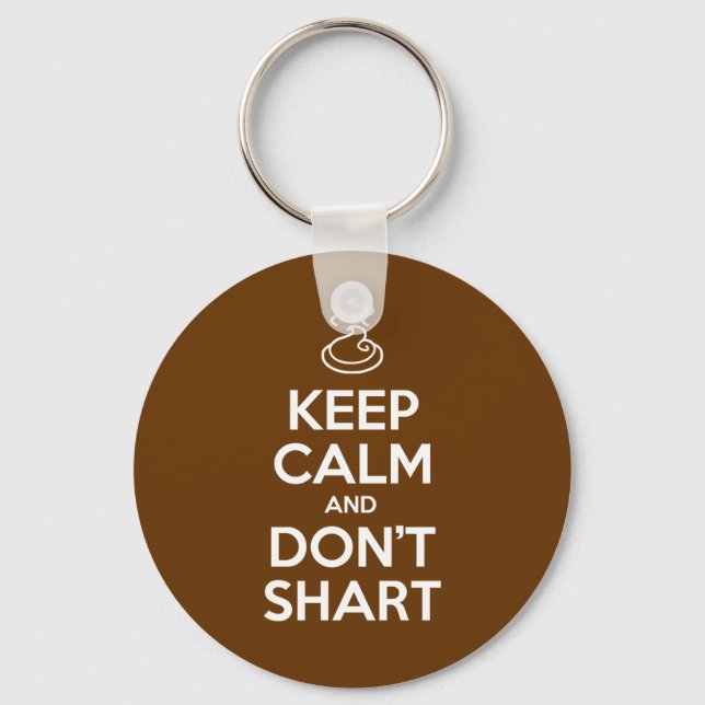 Keep Calm and Don't Shart Key Ring (Front)