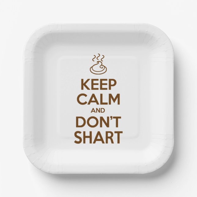 Keep Calm and Don't Shart Paper Plate (Front)
