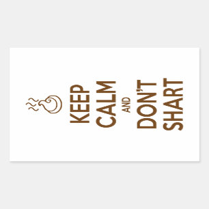 Keep Calm and Don't Shart Rectangular Sticker