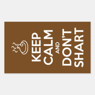 Keep Calm and Don't Shart Rectangular Sticker