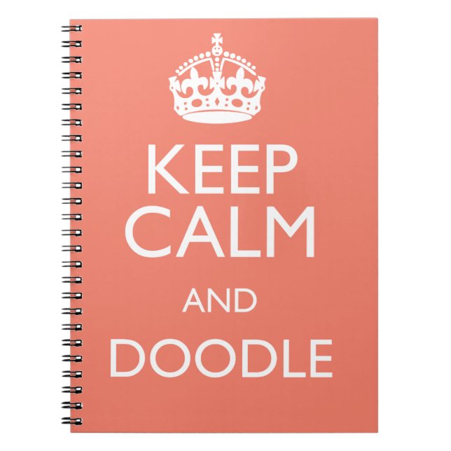 KEEP CALM AND DOODLE SPIRAL NOTEBOOK (Front)