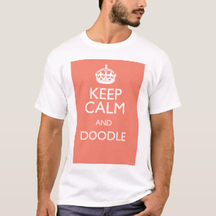 KEEP CALM AND DOODLE T-Shirt