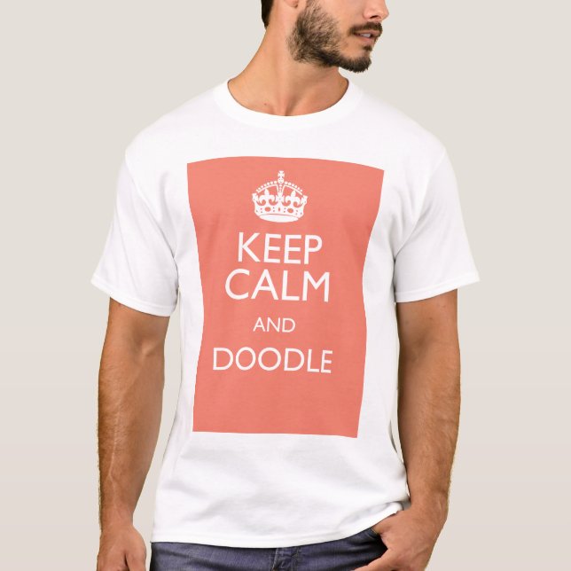 KEEP CALM AND DOODLE T-Shirt (Front)