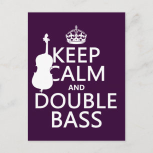 Keep Calm and Double Bass (any background colour) Postcard