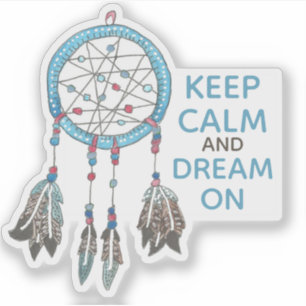 Keep Calm and Dream On Dreamcatcher