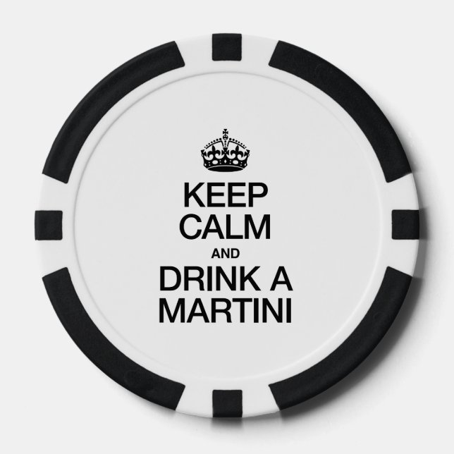 KEEP CALM AND DRINK A MARTINI POKER CHIPS (Front)