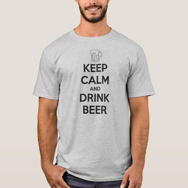 Keep calm and Drink Beer T-Shirt (Front)