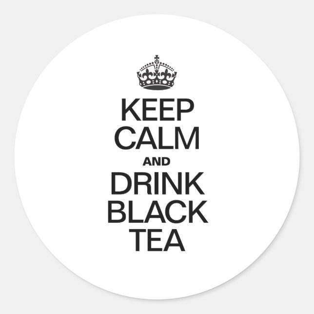 KEEP CALM AND DRINK BLACK TEA CLASSIC ROUND STICKER (Front)