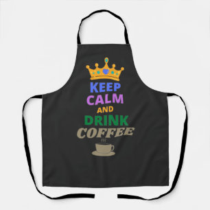 KEEP CALM AND DRINK COFFEE APRON