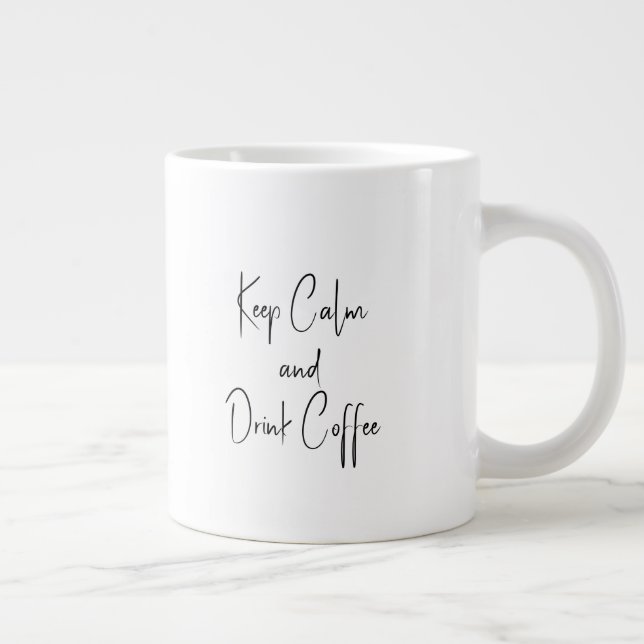 Keep Calm and Drink Coffee Large Coffee Mug (Right)