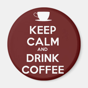 Keep Calm and Drink Coffee Magnet