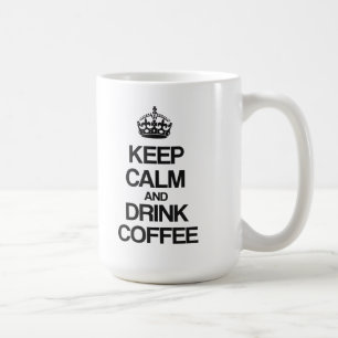 KEEP CALM AND DRINK COFFEE MUG