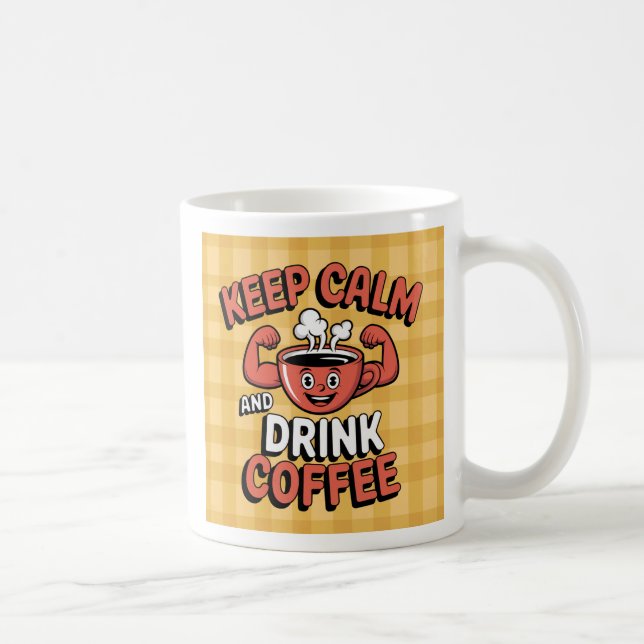Keep Calm and Drink  Coffee Mug (Right)