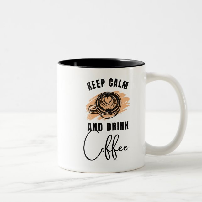 keep calm and drink coffee mug design (Right)