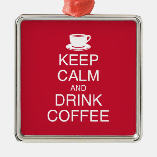 Keep Calm and Drink Coffee Ornament