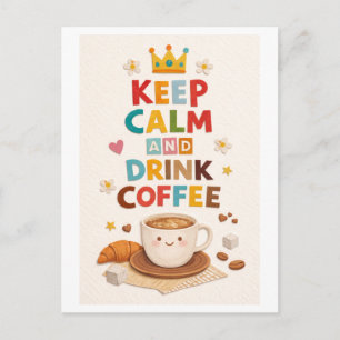 "Keep Calm and Drink Coffee" Postcard