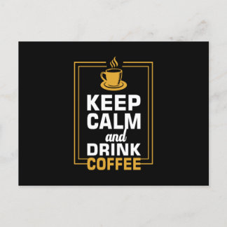 Keep Calm and Drink Coffee Postcard