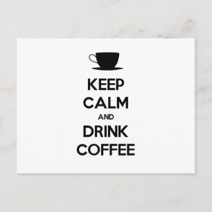 Keep Calm and Drink Coffee Postcard