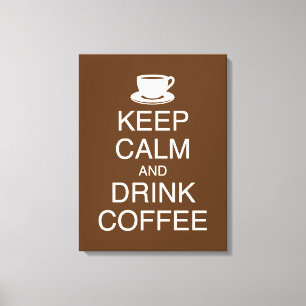 Keep Calm and Drink Coffee Wall Art Wrapped Canvas