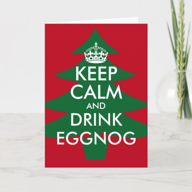 Keep calm and drink eggnog Christmas greeting card (Front)
