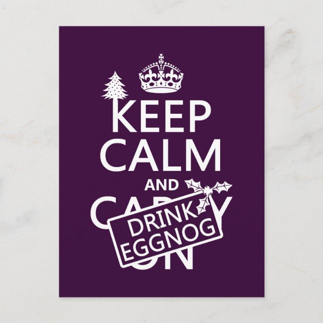 Keep Calm and Drink Eggnog (customise colours) Postcard (Front)