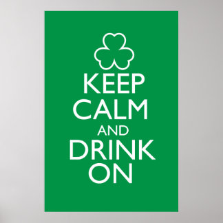 Keep Calm and Drink On Green Poster