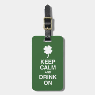Keep Calm and Drink On Luggage Tag