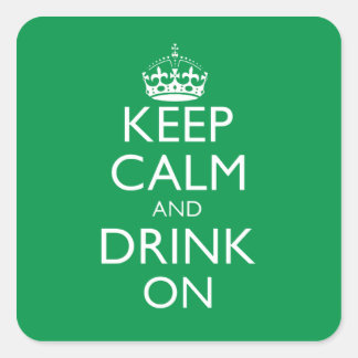 Keep Calm and Drink On Sticker