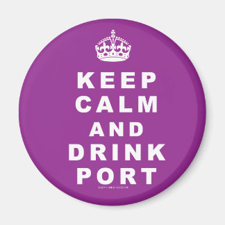 Keep Calm and Drink Port Magnet