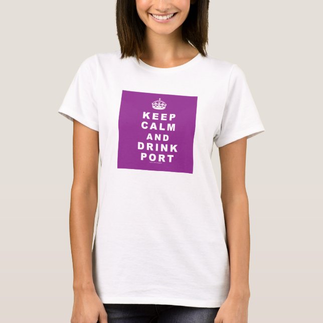 Keep Calm and Drink Port T-Shirt (Front)