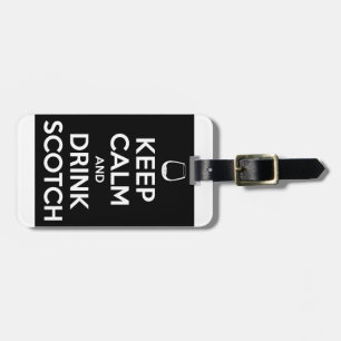 Keep Calm and Drink Scotch Luggage Tag