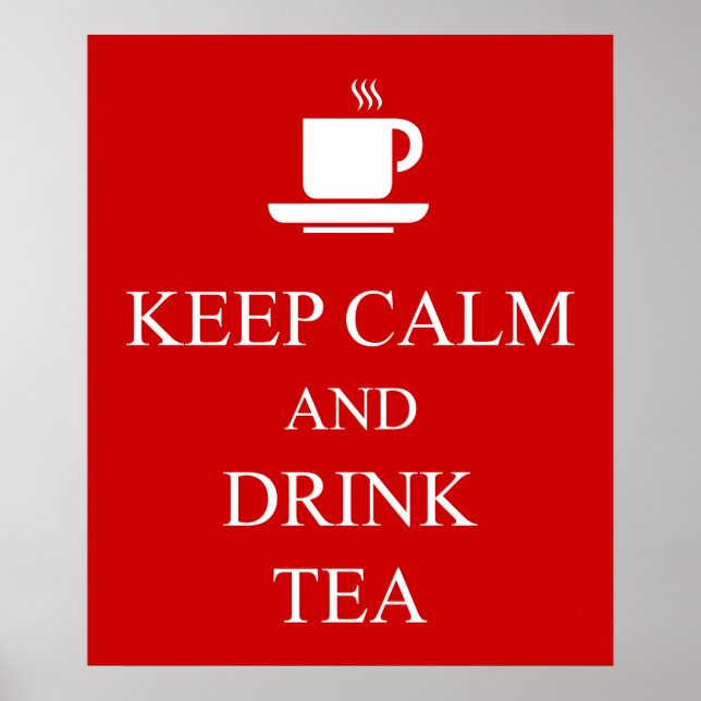 Keep Calm and Drink Tea Poster (Front)