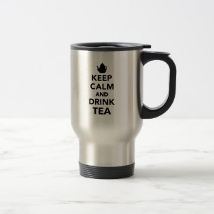 Keep calm and Drink Tea Travel Mug