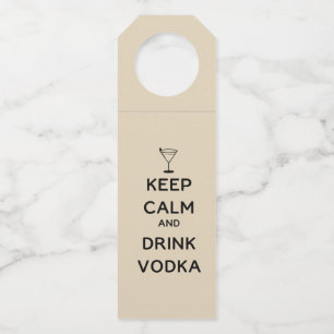 Keep Calm and Drink Vodka Bottle Tag