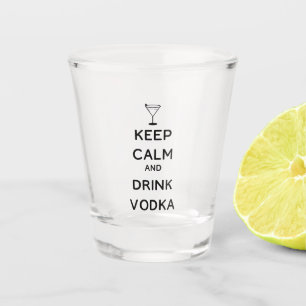 Keep Calm and Drink Vodka with Martini Shot Glass